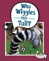 Kto vrtí týmto chvostom? - Who Wiggles This Tail?