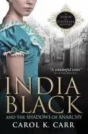 India Blacková a tiene anarchie - Záhada madam špionáže - India Black and the Shadows of Anarchy - A Madam of Espionage Mystery
