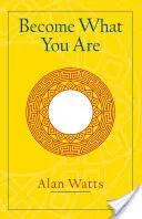 Staň sa tým, čím si: Rozšírené vydanie - Become What You Are: Expanded Edition