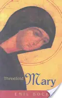 Trojjediná Mária - Threefold Mary
