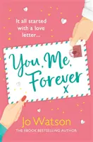 Ty, ja, navždy - Úderná, povznášajúca romantická komédia plná veselosti a srdca - You, Me, Forever - The smash-hit, uplifting rom-com filled with hilarity and heart