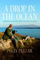 Kvapka v oceáne: Lawrence Macewen a ostrov Muck - A Drop in the Ocean: Lawrence Macewen and the Isle of Muck