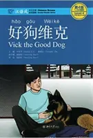 Dobrý pes Vick, úroveň 4: 1100 slov - Vick the Good Dog, Level 4: 1100 Word Level