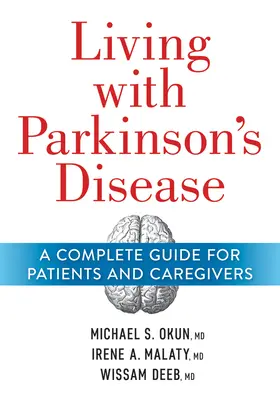 Život s Parkinsonovou chorobou: Kompletný sprievodca pre pacientov a opatrovateľov - Living with Parkinson's Disease: A Complete Guide for Patients and Caregivers