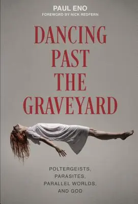 Tanec okolo cintorína: Poltergeisti, paraziti, paralelné svety a Boh - Dancing Past the Graveyard: Poltergeists, Parasites, Parallel Worlds, and God