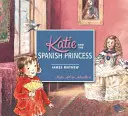 Katie a španielska princezná - Katie and the Spanish Princess