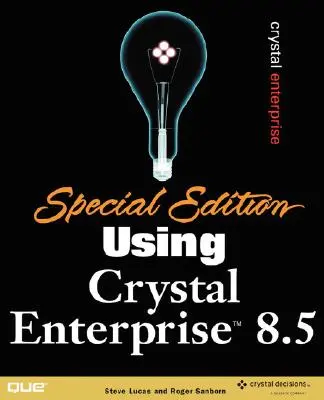 Špeciálne vydanie Používanie Crystal Enterprise 8.5 - Special Edition Using Crystal Enterprise 8.5