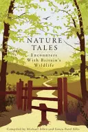 Príbehy prírody - stretnutia s britskou divokou prírodou - Nature Tales - Encounters with Britain's Wildlife
