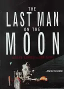 Posledný muž na Mesiaci: Astronaut Eugene Cernan a americké preteky vo vesmíre - The Last Man on the Moon: Astronaut Eugene Cernan and America's Race in Space