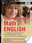 Problém s matematikou je angličtina: Prístup zameraný na jazyk, ktorý pomáha všetkým žiakom hlbšie porozumieť matematike - The Problem with Math Is English: A Language-Focused Approach to Helping All Students Develop a Deeper Understanding of Mathematics