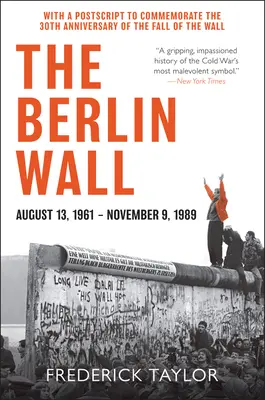 Berlínsky múr: august 1961 - 9. november 1989 - The Berlin Wall: August 13, 1961 - November 9, 1989