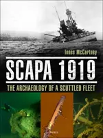 Scapa 1919: Archeológia potopenej flotily - Scapa 1919: The Archaeology of a Scuttled Fleet