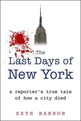Posledné dni New Yorku: Pravdivý príbeh reportéra - The Last Days of New York: A Reporter's True Tale