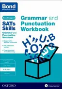 Bond SATs Skills: Cvičebnica gramatiky a interpunkcie - 9-10 rokov - Bond SATs Skills: Grammar and Punctuation Workbook - 9-10 years