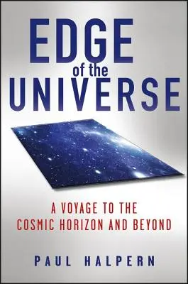 Hrana vesmíru: Výprava k vesmírnemu obzoru a ešte ďalej - Edge of the Universe: A Voyage to the Cosmic Horizon and Beyond