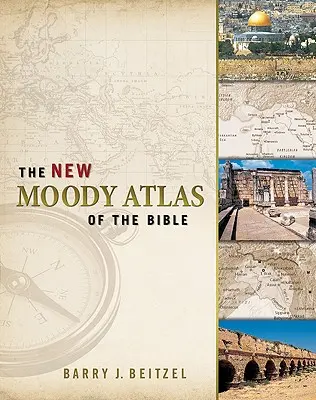 Nový Moodyho atlas Biblie - The New Moody Atlas of the Bible