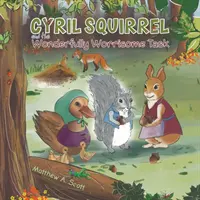 Cyril Veverička a úžasne znepokojujúca úloha - Cyril Squirrel and the Wonderfully Worrisome Task