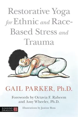 Restoratívna joga pri etnickom a rasovom strese a traume - Restorative Yoga for Ethnic and Race-Based Stress and Trauma