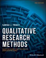 Kvalitatívne výskumné metódy: Zber dôkazov, tvorba analýzy, sprostredkovanie vplyvu - Qualitative Research Methods: Collecting Evidence, Crafting Analysis, Communicating Impact