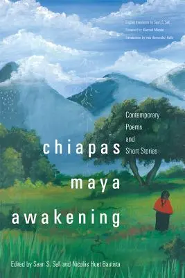 Prebudenie Mayov v Chiapase: Súčasné básne a poviedky - Chiapas Maya Awakening: Contemporary Poems and Short Stories