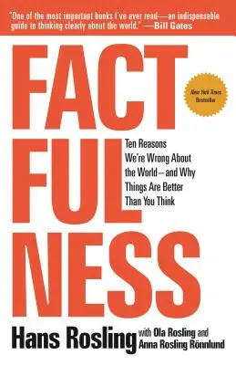 Skutočnosť: Desať dôvodov, prečo sa mýlime vo svete - a prečo je všetko lepšie, ako si myslíte - Factfulness: Ten Reasons We're Wrong about the World--And Why Things Are Better Than You Think