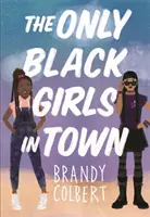 Jediné čierne dievčatá v meste - The Only Black Girls in Town