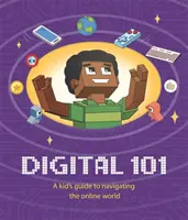 Digitál 101: Detský sprievodca orientáciou v online svete - Digital 101: A Kid's Guide to Navigating the Online World