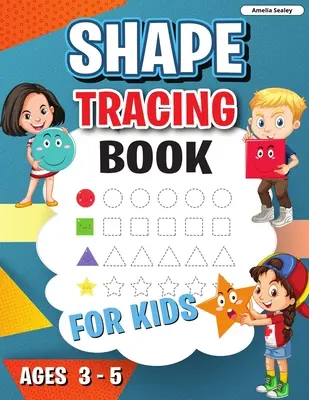 Kniha na obkresľovanie tvarov: Kniha na obkresľovanie tvarov pre predškolákov, domáce vzdelávacie aktivity pre deti, predškolské obkresľovanie tvarov - Shape Tracing Book: Shape Tracing Book for Preschoolers, Homeschool Learning Activities for Kids, Preschool Tracing Shapes