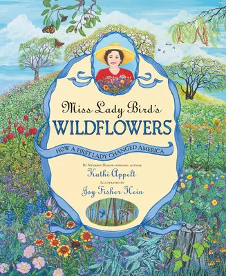 Divoké kvety slečny Lady Bird: Ako prvá dáma zmenila Ameriku - Miss Lady Bird's Wildflowers: How a First Lady Changed America