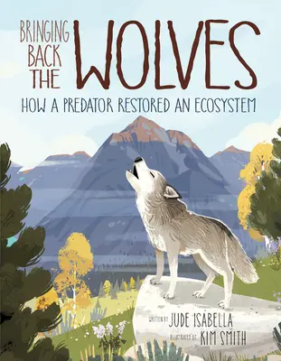 Priviesť späť vlkov: Ako dravec obnovil ekosystém - Bringing Back the Wolves: How a Predator Restored an Ecosystem