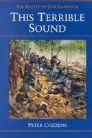 Tento strašný zvuk: Bitka pri Chickamauge - This Terrible Sound: The Battle of Chickamauga