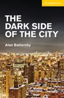 Temná strana mesta 2. stupeň základná úroveň/nižší stredný stupeň - The Dark Side of the City Level 2 Elementary/Lower Intermediate