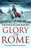 Sláva Ríma: (Gaius Valerius Verrens 8) - Glory of Rome: (Gaius Valerius Verrens 8)