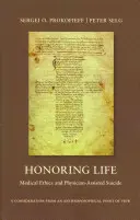 Uctievanie života: Lekárska etika a samovražda s asistenciou lekára - Honoring Life: Medical Ethics and Physician-Assisted Suicide