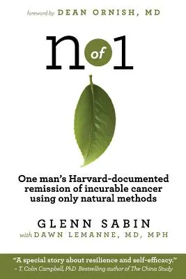n z 1: Harvardom zdokumentovaná remisia nevyliečiteľnej rakoviny u jedného muža len pomocou prírodných metód - n of 1: One man's Harvard-documented remission of incurable cancer using only natural methods