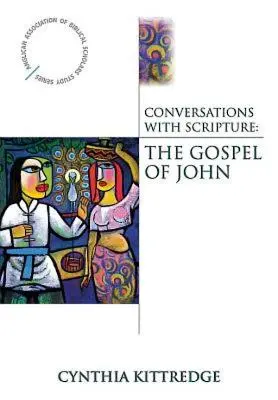 Rozhovory s Písmom: Evanjelium podľa Jána - Conversations with Scripture: The Gospel of John