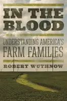 V krvi: Pochopenie amerických farmárskych rodín - In the Blood: Understanding America's Farm Families