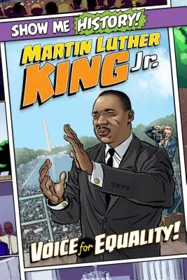 Martin Luther King Jr: Luther King: Hlas za rovnosť! - Martin Luther King Jr.: Voice for Equality!
