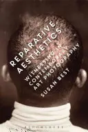 Reparatívna estetika: Svedectvo v súčasnej umeleckej fotografii - Reparative Aesthetics: Witnessing in Contemporary Art Photography