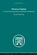 Finančný kapitál - štúdia o najnovšej fáze kapitalistického vývoja - Finance Capital - A study in the latest phase of capitalist development