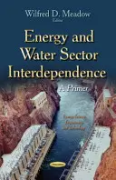 Vzájomná závislosť v sektore energetiky a vodného hospodárstva - základné informácie - Energy & Water Sector Interdependence - A Primer