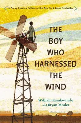 Chlapec, ktorý spútal vietor: vydanie pre mladých čitateľov - The Boy Who Harnessed the Wind: Young Readers Edition