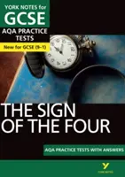 York Notes for AQA GCSE (9-1): The Sign of the Four PRAKTICKÉ TESTY - najlepší spôsob, ako si precvičiť učivo a cítiť sa pripravený na hodnotenie 2021 a skúšky 2022 - York Notes for AQA GCSE (9-1): The Sign of the Four PRACTICE TESTS - The best way to practise and feel ready for 2021 assessments and 2022 exams