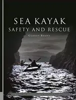 Bezpečnosť a záchrana na morskom kajaku - Sea Kayak Safety and Rescue