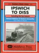 Z Ipswichu do Dissu - vrátane vetvy Eye Branch - Ipswich to Diss - Including the Eye Branch