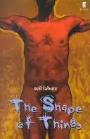 Tvar vecí - Shape of Things