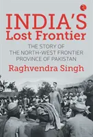 Stratené hranice Indie - India's Lost Frontiers