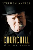 Churchill: Vojenský génius alebo hrozba? - Churchill: Military Genius or Menace?