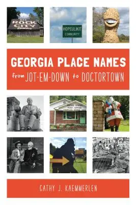 Miestne názvy Georgie od Jot-em-Down po Doctortown - Georgia Place Names from Jot-em-Down to Doctortown