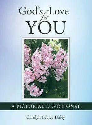 Božia láska k tebe: Obrázková pobožnosť - God's Love for You: A Pictorial Devotional